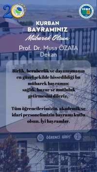 Dekanımız Prof. Dr. Musa ÖZATA'nın Bayram Mesajı