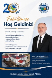 Dekanımız Prof. Dr. Musa ÖZATA'nın Hoş Geldiniz Mesajı
